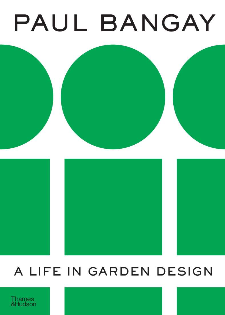 Paul Bangay A Life In Garden Design