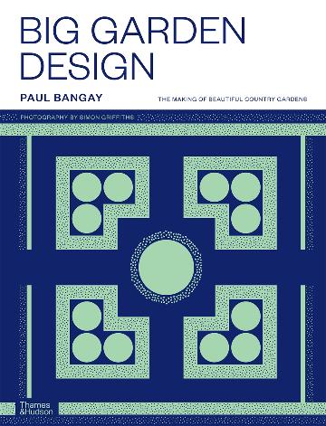 Paul Bangay: Big Garden Design